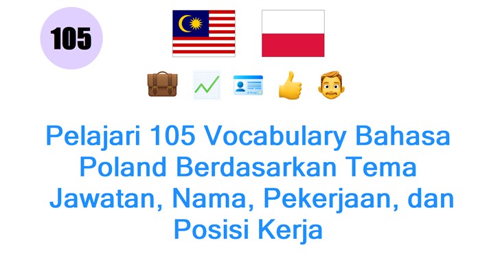 Pelajari 105 Vocabulary Bahasa Poland Berdasarkan Tema: Jawatan, Nama, Pekerjaan, dan Posisi Kerja